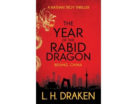 Livro The Year Of The Rabid Dragon: A Beijing, China Thriller de L. H. Draken ( Inglês )