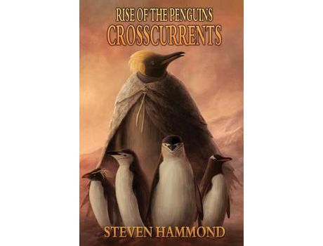 Livro Crosscurrents: The Rise Of The Penguins Saga de Steven Hammond ( Inglês )