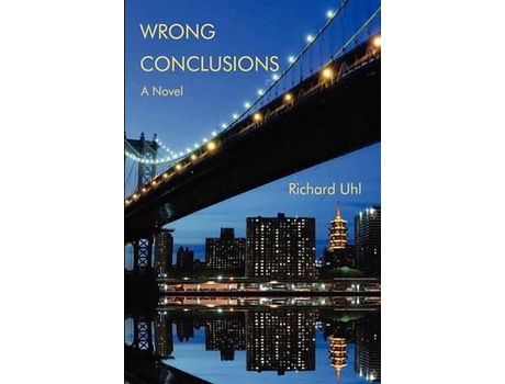 Livro Wrong Conclusions: A Novel de Richard Uhl ( Inglês )
