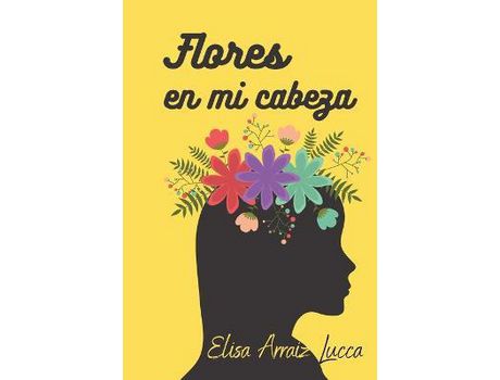 Livro Flores En Mi Cabeza de Elisa Arraiz Lucca ( Inglês )