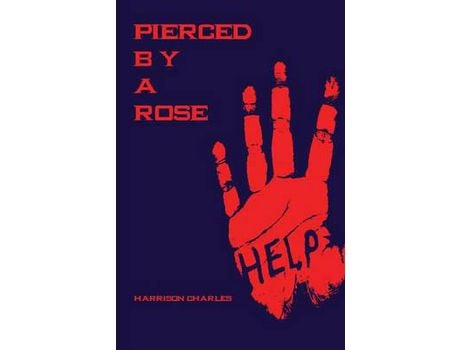 Livro Pierced By A Rose de Harrison Charles ( Inglês )