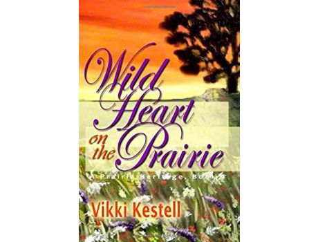 Livro Wild Heart On The Prairie (A Prairie Heritage, Book 2) de Vikki Kestell ( Inglês )