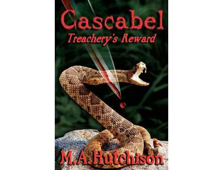 Livro Cascabel: Treachery'S Reward de M. A. Hutchison ( Inglês )