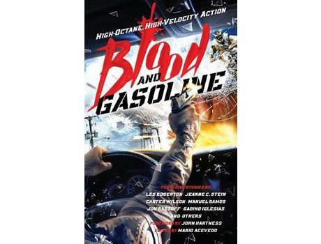 Livro Blood And Gasoline: High-Octane, High-Velocity Action de Mario Acevedo ( Inglês )