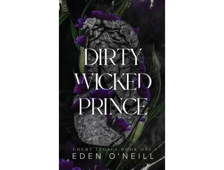 Livro Dirty Wicked Prince: Alternative Cover Edition de Eden O'Neill ( Inglês )