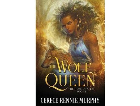 Livro The Wolf Queen: The Hope Of Aferi (Book I) de Cerece Rennie Murphy ( Inglês )