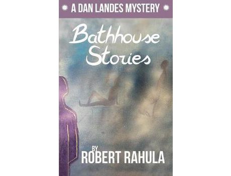 Livro Bathhouse Stories de Robert Rahula ( Inglês )