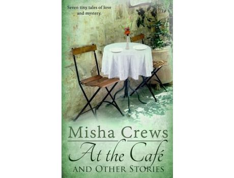 Livro At The Cafe And Other Stories de Misha Crews ( Inglês )