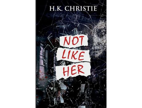 Livro Not Like Her de H.K. Christie ( Inglês )