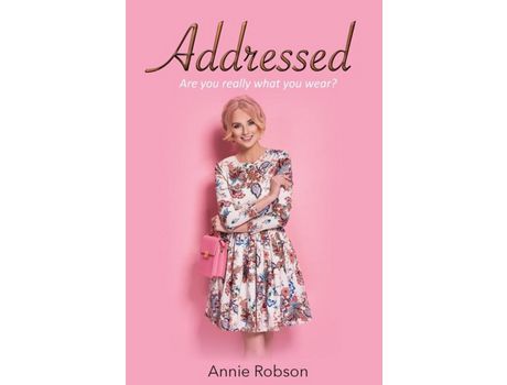Livro Addressed: Are You Really What You Wear? de Annie Robson ( Inglês )