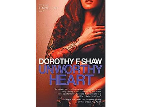 Livro Unworthy Heart: The Donnellys - Book 1 de Dorothy F. Shaw ( Inglês )