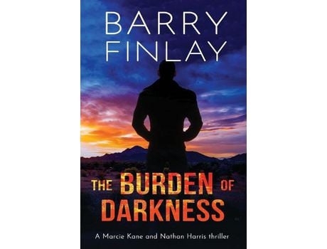 Livro The Burden Of Darkness: A Marcie Kane And Nathan Harris Thriller de Barry Finlay ( Inglês )