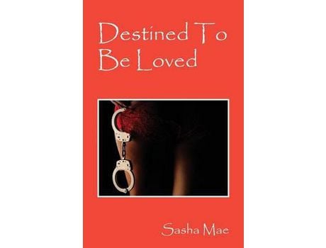 Livro Destined To Be Loved de Sasha Mae ( Inglês )