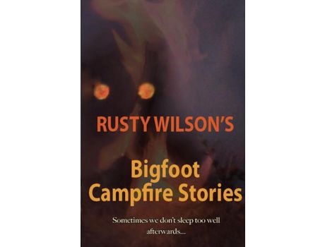 Livro Rusty Wilson'S Bigfoot Campfire Stories de Rusty Wilson ( Inglês )