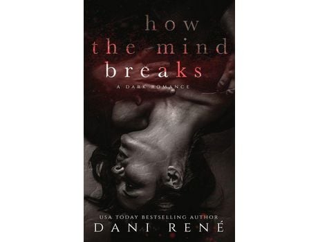 Livro How The Mind Breaks de Dani René ( Inglês )