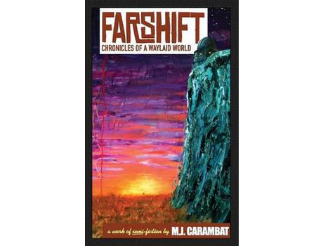 Livro Farshift: Chronicles Of A Waylaid World de M. J. Carambat ( Inglês )