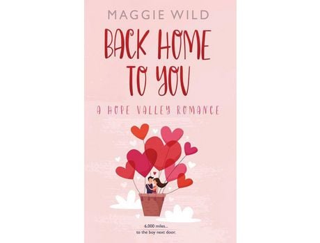 Livro Back Home To You: A Hope Valley Romance de Maggie Wild ( Inglês )