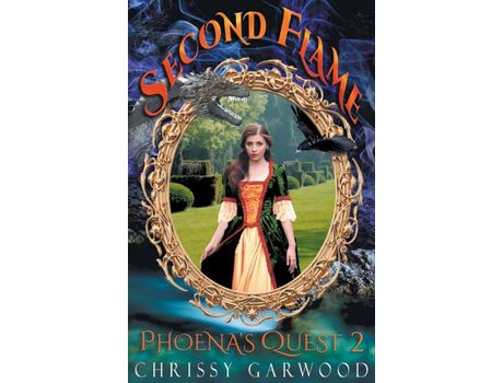 Livro Second Flame: Phoena'S Quest Book 2 de Chrissy Garwood ( Inglês )