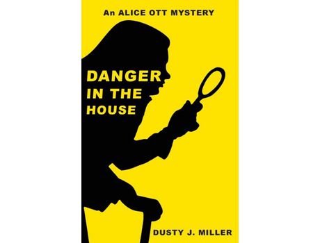 Livro Danger In The House de Dusty J Miller ( Inglês )