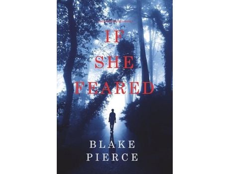 Livro If She Feared (A Kate Wise Mystery-Book 6) de Blake Pierce ( Inglês )