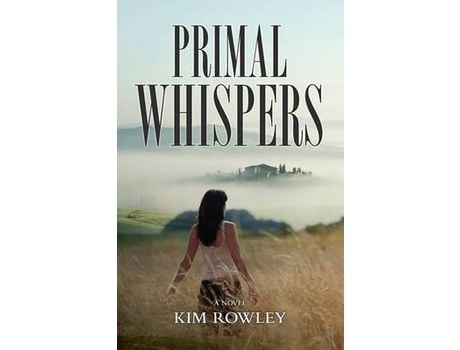 Livro Primal Whispers de Kim Rowley ( Inglês )