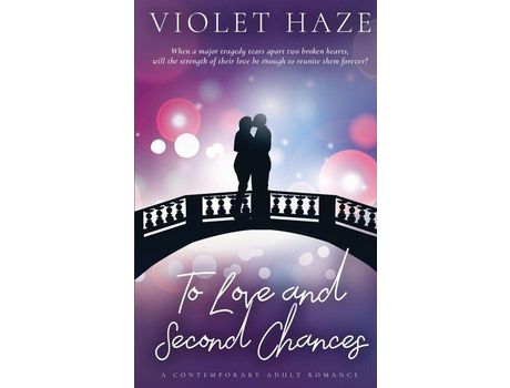Livro To Love And Second Chances: A Contemporary Adult Romance de Violet Haze ( Inglês )