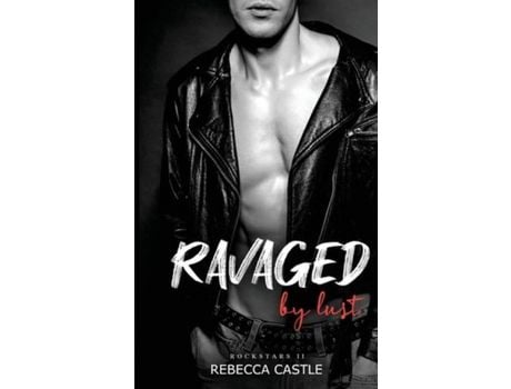Livro Ravaged By Lust de Rebecca Castle ( Inglês )