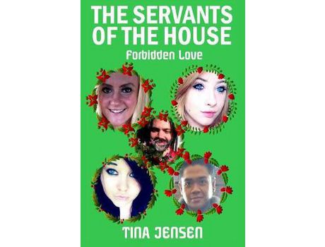Livro The Servants Of The House: Forbidden Love de Tina Jensen ( Inglês )