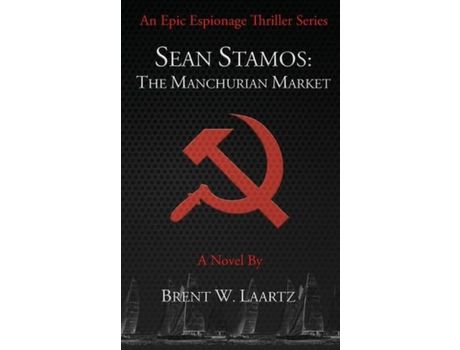 Livro Sean Stamos: The Manchurian Market de Brent Laartz ( Inglês )