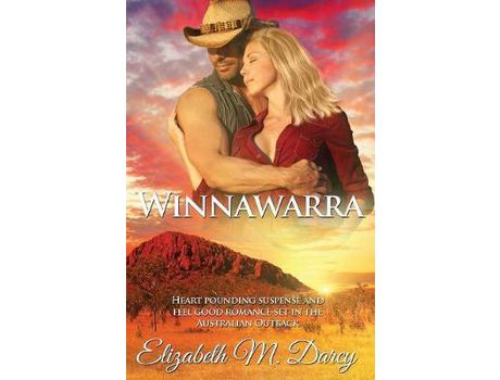Livro Winnawarra: Heart Pounding Suspense And Feel Good Romance Set In The Australian Outback de Elizabeth M Darcy ( Inglês )