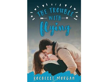 Livro The Trouble With Flying de Rochelle Morgan ( Inglês )