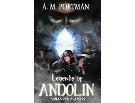 Livro Legends Of Andolin: Adella Of The Campos de A. M. Portman ( Inglês )