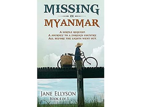 Livro Missing In Myanmar: A Simple Request. A Journey To A Foreign Country. All Before The Lights Went Out. de Jane Ellyson ( Inglês )