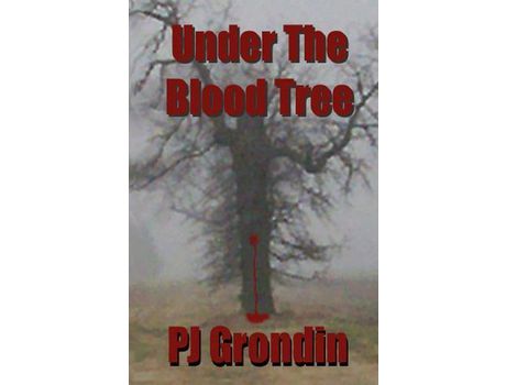 Livro Under The Blood Tree de P J Grondin ( Inglês )