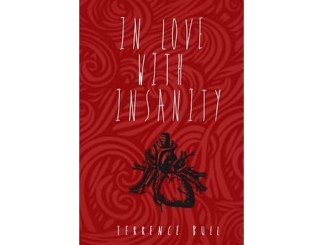 Livro In Love With Insanity de Terrence Bull ( Inglês )