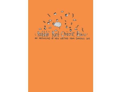 Livro Rubble Riot Chaos Brain: An Anthology Of New Writing From Dumfries 2019 de Philip Palios ( Inglês )