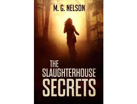 Livro The Slaughterhouse Secrets de M G Nelson ( Inglês )