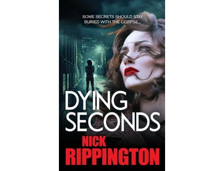 Livro Dying Seconds de Nick Rippington ( Inglês )