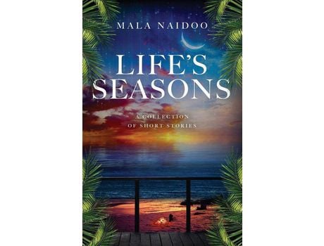 Livro Life'S Seasons: A Collection Of Short Stories de Mala Naidoo ( Inglês )
