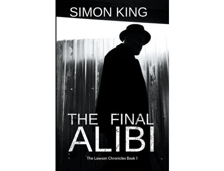 Livro The Final Alibi de Simon King ( Inglês )