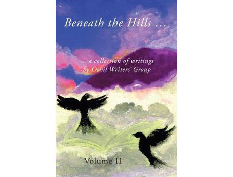 Livro Beneath The Hills ...: A Collection Of Writings By Ochil Writers' Group de Ochil Writers' Group ( Inglês )