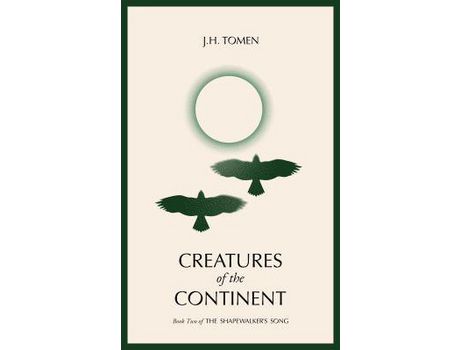 Livro Creatures Of The Continent: Book Ii Of The Shapewalker'S Song de JH Tomen ( Inglês )