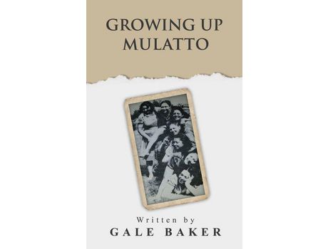 Livro Growing Up Mulatto de Gale Baker ( Inglês )