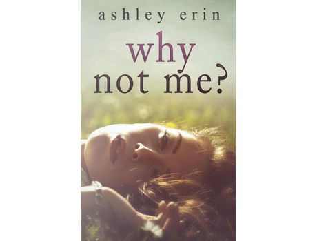 Livro Why Not Me? de Ashley Erin ( Inglês )