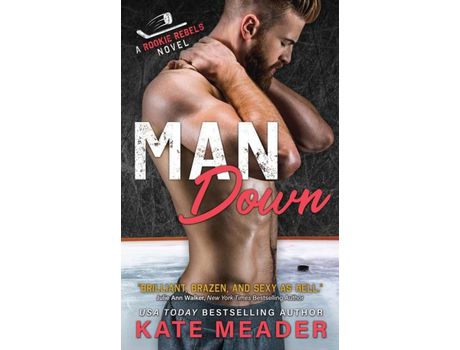 Livro Man Down (A Rookie Rebels Novel) de Kate Meader ( Inglês )