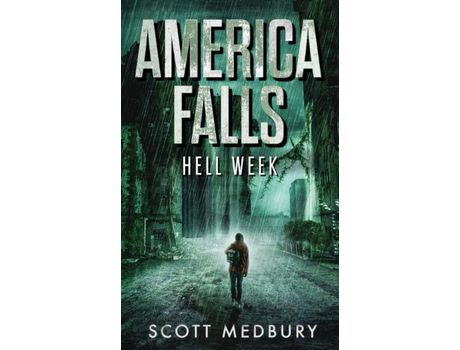 Livro Hell Week: A Post-Apocalyptic Thriller de Scott Medbury ( Inglês )