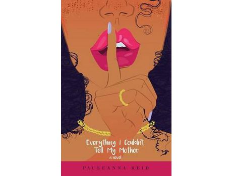 Livro Everything I Couldn'T Tell My Mother de Pauleanna Reid ( Inglês )