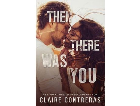 Livro Then There Was You de Claire Contreras ( Inglês )