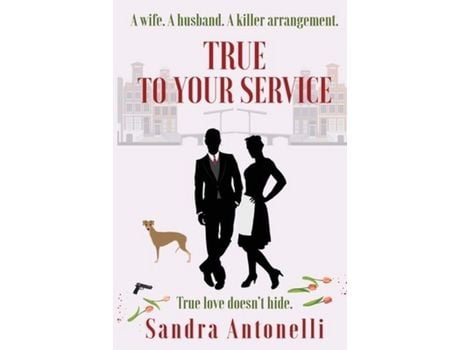 Livro True To Your Service de Sandra Antonelli ( Inglês )