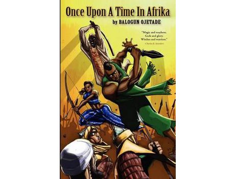 Livro Once Upon A Time In Afrika de Balogun Ojetade ( Inglês )